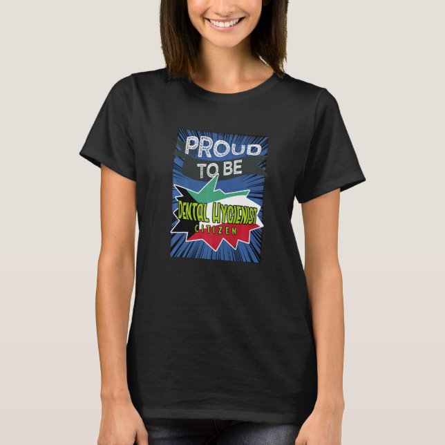 T-shirt Proud Dental Hygienist citizen Profession career w (Devant)