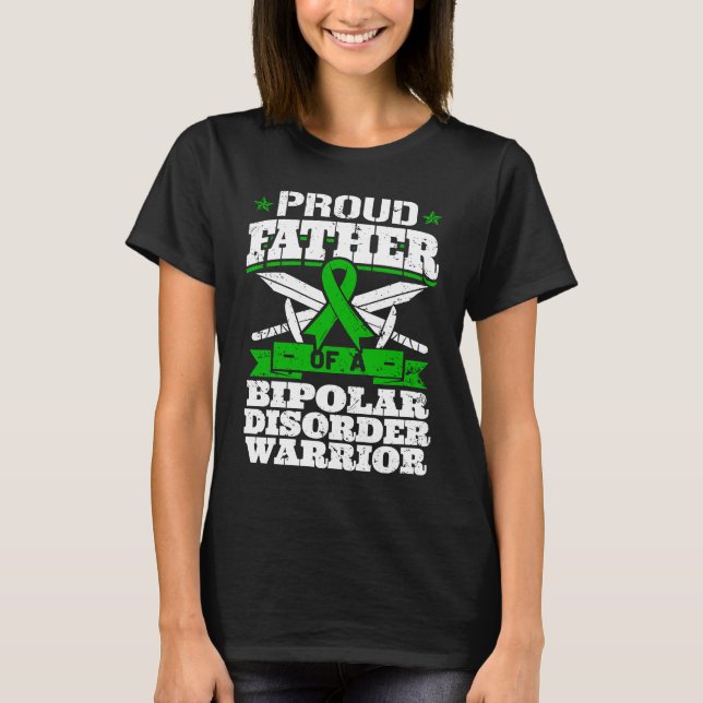 T-shirt Proud Father Of A Bipolar Disorder Warrior Awarene (Devant)