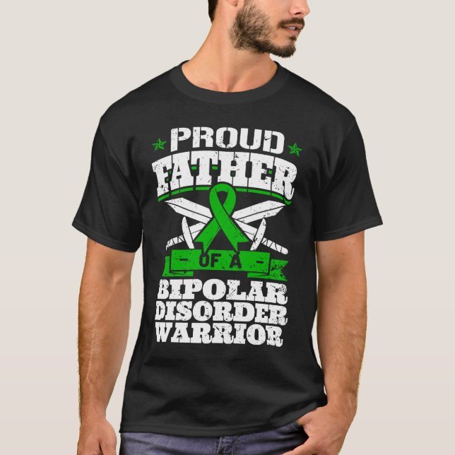 T-shirt Proud Father Of A Bipolar Disorder Warrior Awarene (Devant)