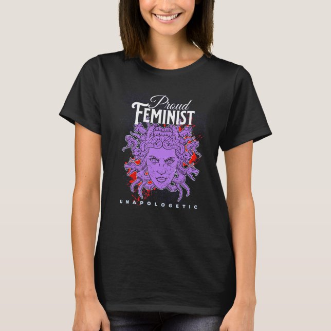 T-SHIRT PROUD FEMINIST UNAPOLOGETIC MEDUSA (Devant)