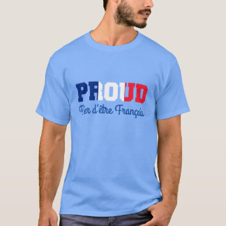 T-shirt Proud Fier d'être Français