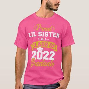 T-shirt Proud lil classe soeur de 2022 baccalauréat princi