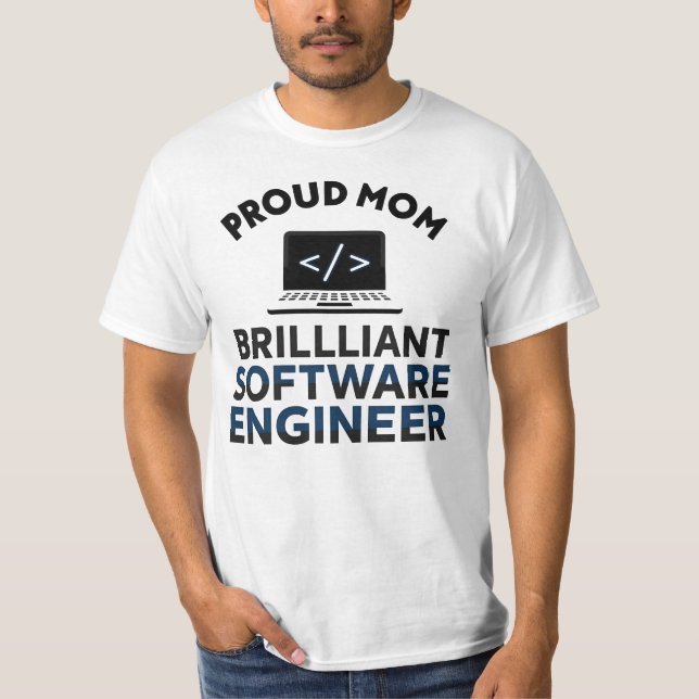 T-shirt Proud Mom of a Brilliant Software Engineer (Devant)