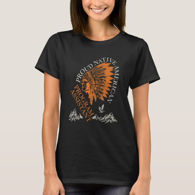 T-shirt Proud Native American Job Program Assistant (Devant)