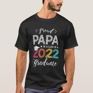 T-shirt Proud Papa D'Une Classe De 2022 Diplômé Senior 22
