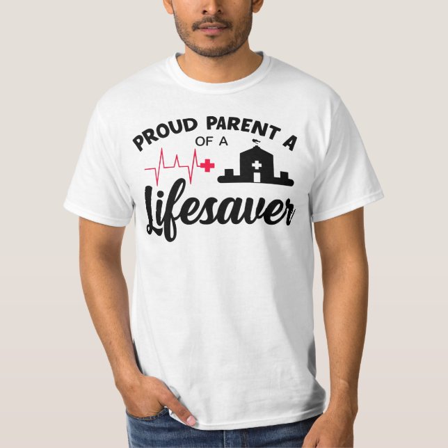 T-shirt Proud Parent of a Lifesaver (Devant)