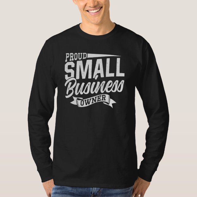 T-shirt Proud Small Business Owner Boss Ceo Founder (Devant)