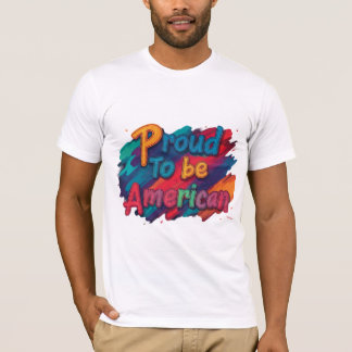 T-shirt Proud to be American