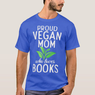 T-shirt Proud Vegan Maman Who Loves Books Funny Vegetarian