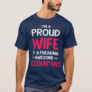 T-shirt Proud Wife Of Freaking Awesome ACCOUNTANT 