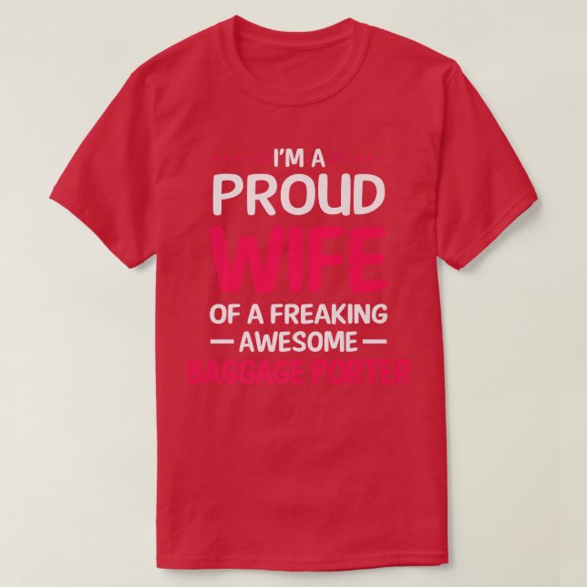T-shirt Proud Wife of Freaking Awesome BAGGAGE PORTER (Design devant)