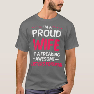 T-shirt Proud Wife Of Freaking Awesome BLASTERS FOREMAN 