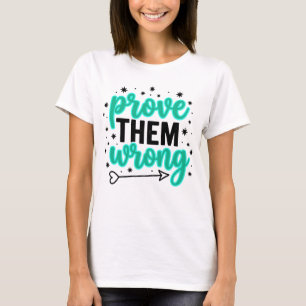T-shirt Prouvez-leur qu'ils ont tort Typographie sarcelle