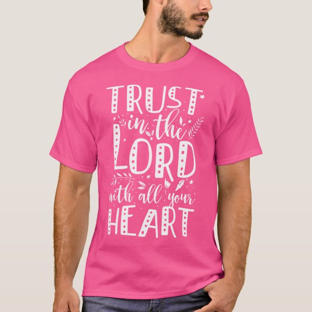 T-shirt Proverbes 35 Confiance En Dieu Avec Tout Ton Coeur (Devant)