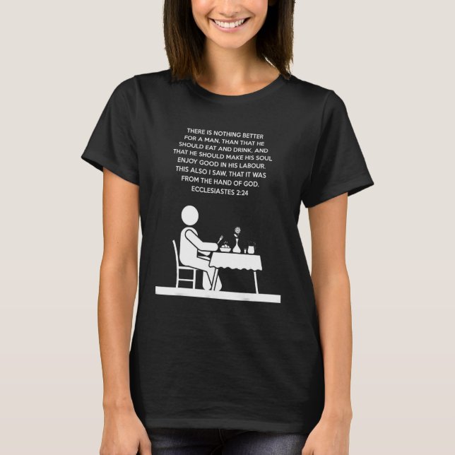 T-shirt proverbes étude biblique Ecclesiastes 2 24 (Devant)
