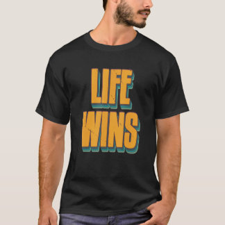 T-shirt Provie pour les femmes La vie Anti-avortement gagn