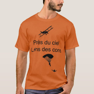 T-shirt Prs du ciel loins des cons
