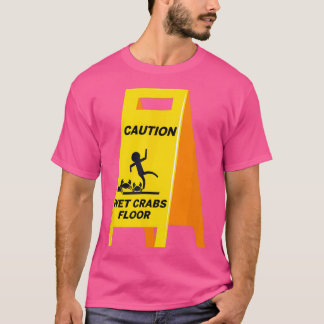 T-shirt Prudence Crabes Plancher humide Drôle Ironique Hum
