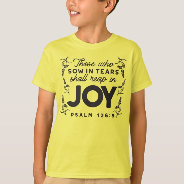 T-shirt Psalm 126:5 Scripture Typography – Reap in Joy (Devant)