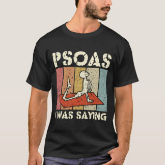 T-shirt Psoas I Was Saying Masseur diplômé LMT Massage T