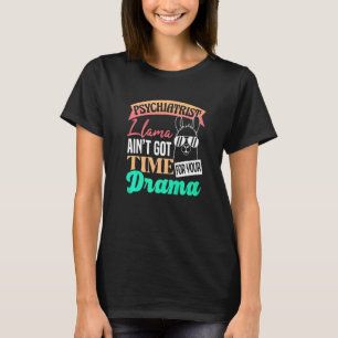 T-shirt Psychiatre Lama N'a Pas Le Temps Pour Votre Drame 