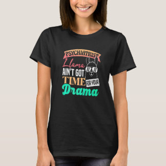 T-shirt Psychiatre Lama N'a Pas Le Temps Pour Votre Drame