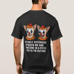 T-shirt Psycho Chihuahua Clown Mème Design