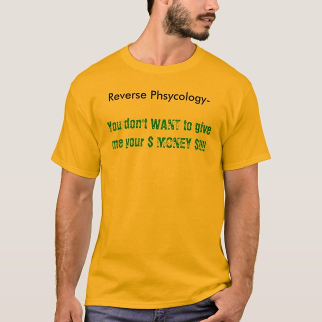 T-shirt psychologie inverse que VOUS NE VOULEZ PAS ME (Devant)