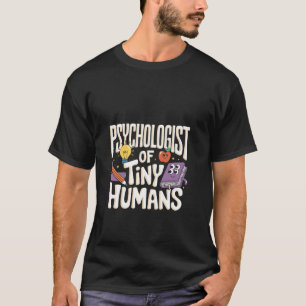 T-shirt Psychologue de Petits Humains Citation Amusante de