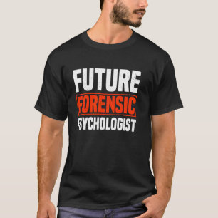 T-shirt Psychologue médico-légale Futur Psychocholo correc