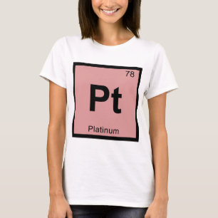 T-shirt Pt - Chimie du Platine Symbole du Tableau Périodiq