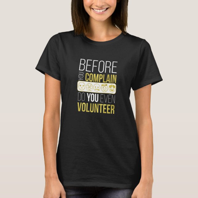 T-shirt Pta Pto Fun Volunteer Avant De Se Plaindre Do You  (Devant)
