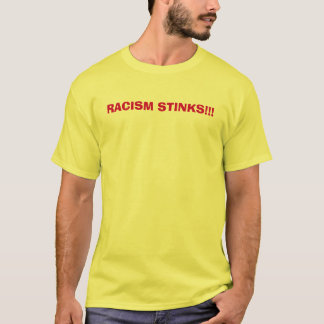 T-SHIRT PUANTEURS DE RACISME ! ! !