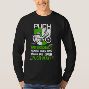 T-shirt Puch Sayers Oldtimer Alten Mann Mit Ein Pich Maxi