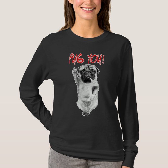 T-shirt Pug You! Puggy Dog Lovers Pug Friends For Life (Devant)