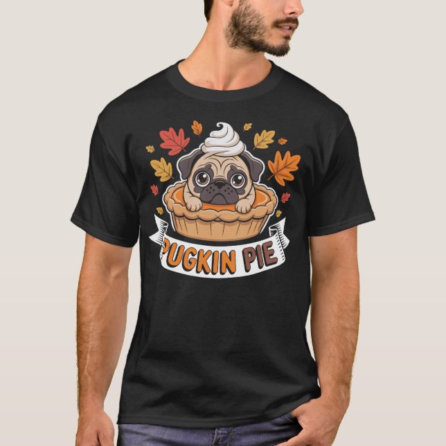 T-shirt Pugkin Pie Funny Thanksgiving Pug (Devant)