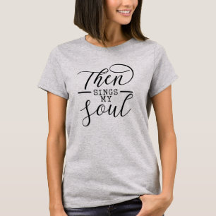 T-shirt Puis Chante Mon Âme Religieux Jésus Bible Chrét
