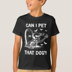 T-shirt Puis-je caresser ce squelette de chien d'Halloween