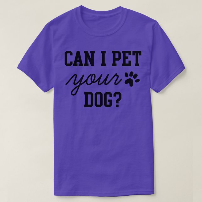 T-shirt Puis-je élever votre chien 4 (Design devant)