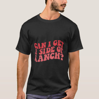 T-shirt Puis-Je Obtenir Un Côté Des Citations De Sarcasme 