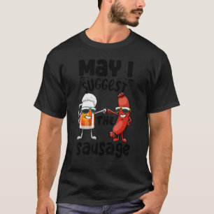 T-shirt Puis-Je Proposer La Saucisse Femmes Foodie L