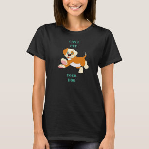 T-shirt Puis-je taper ton chien ?
