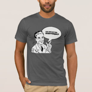 T-shirt Puis-je voter pour votre mariage ?