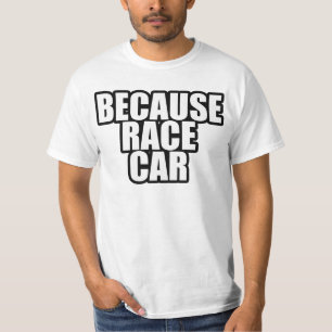 T-shirt Puisque chemise de voiture de course de base