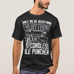 T-shirt Puisque Nous Redéfinissons Tout Maintenant Les Dro