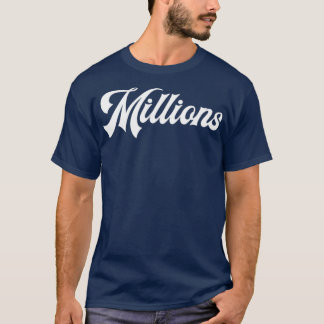 T-shirt Puissante déclaration en un mot millions