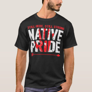 T-shirt Puissante fierté autochtone des peuples autochtone