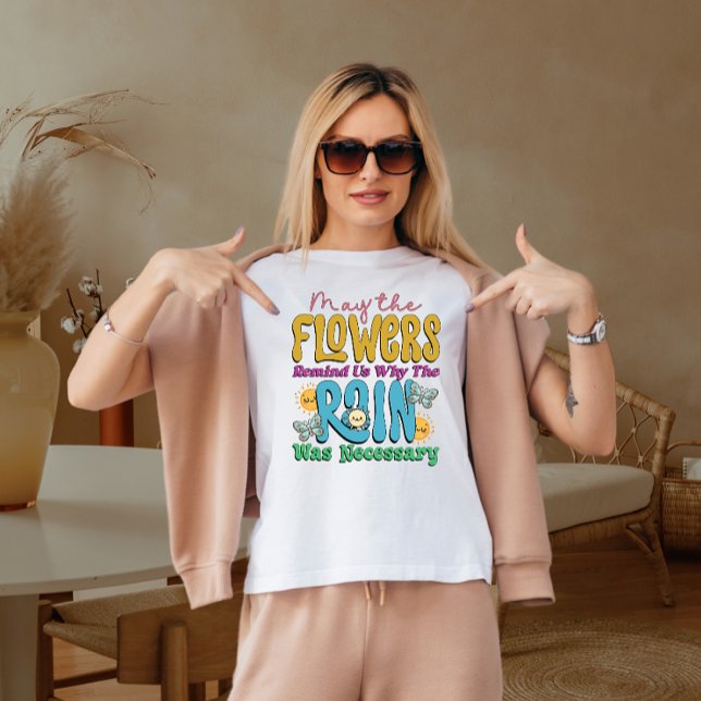 T-shirt Puisse les fleurs nous rappeler (Créateur téléchargé)