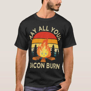 T-shirt Puisse tous vos Bacon brûler grillages Steak cuisi