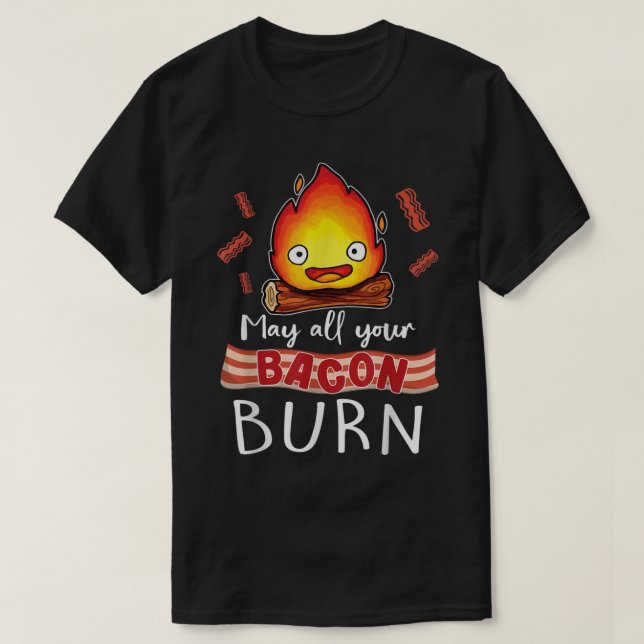 T-shirt Puisse Toutes Vos Bacon Brûler Png (Design devant)